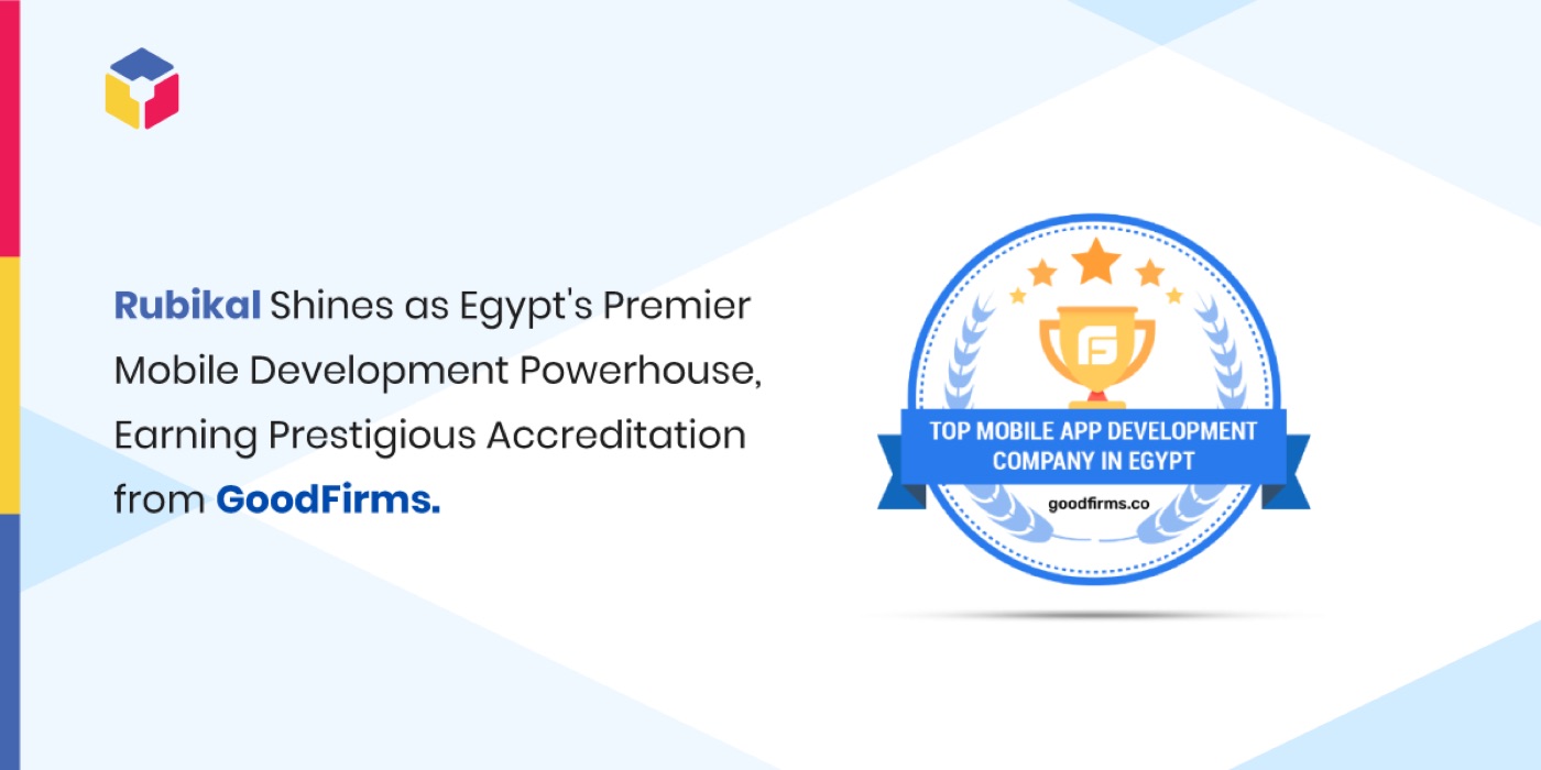 GoodFirms recognises Rubikal as a premier mobile developer in Egypt