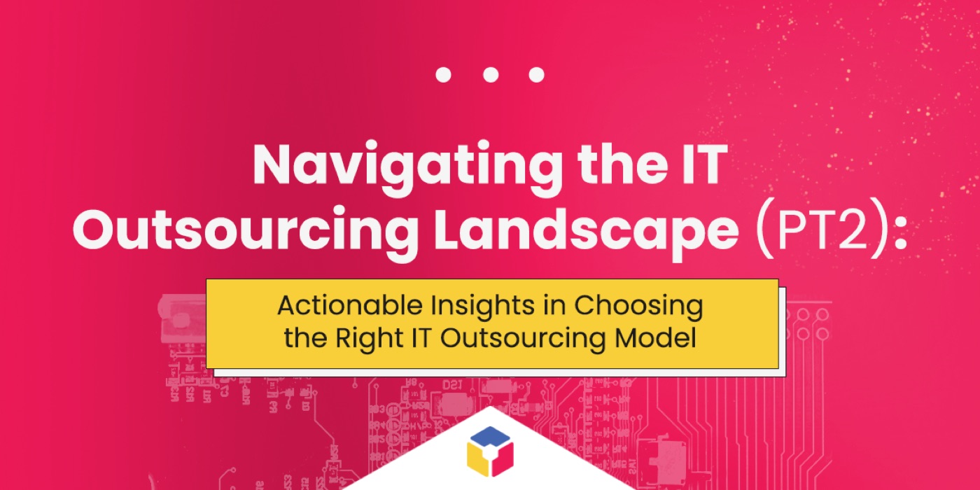 Choosing the right IT outsourcing model, five insights